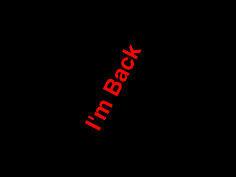 I'm Back!