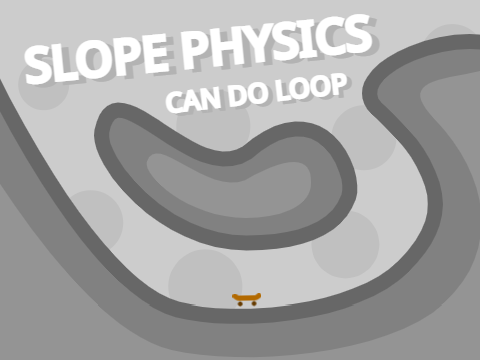 \\SLOPE PHYSICS//