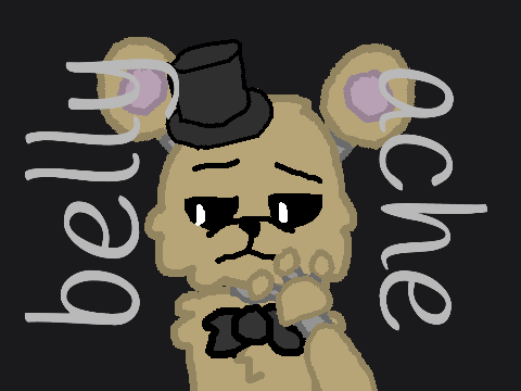 ~ b e l l y a c h e ~ FNAF