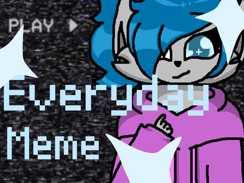 ☂︎ Everyday ☂︎ Meme(bitmap)