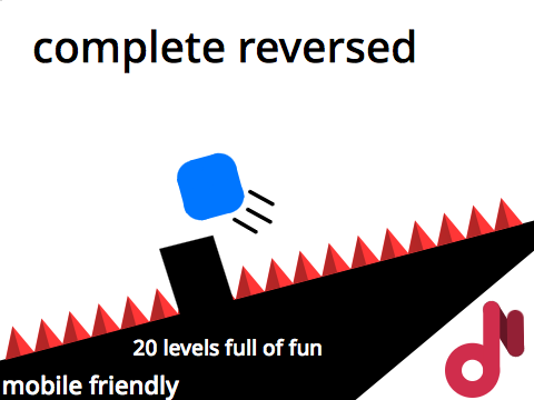 complete reversed || a mobile platformer
