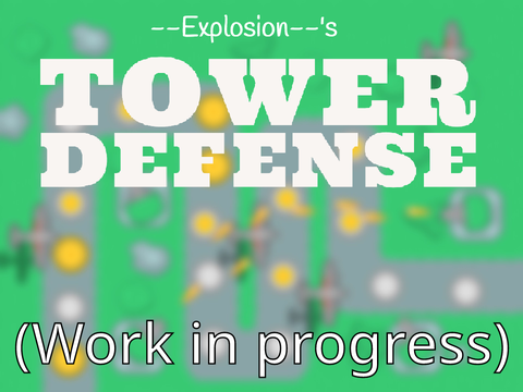 Tower Defense (Work in progress)