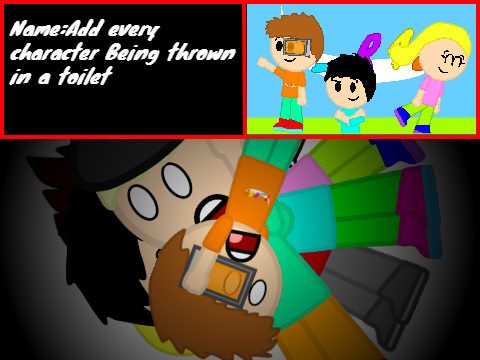 Add every character Being thrown in a toilet