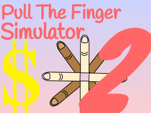 Pull The Finger Simulator 2 