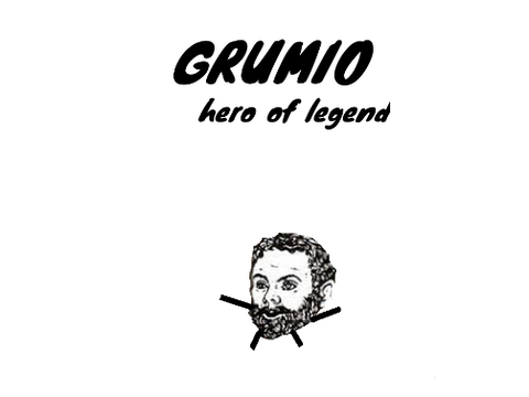 Grumio: Hero of Legend