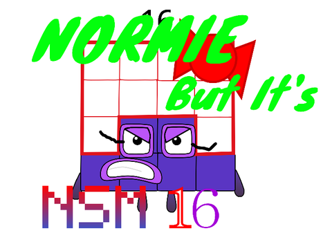 NㅇRmㅣE But It's NSM 16