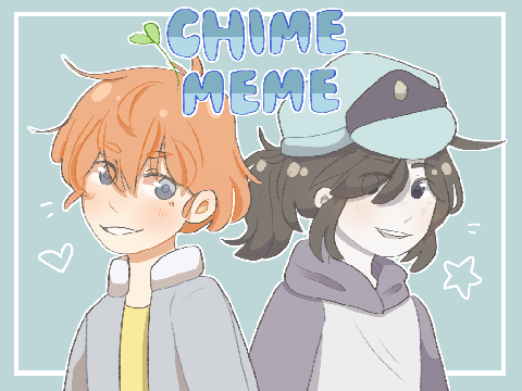 Chime || Animation Meme Collab