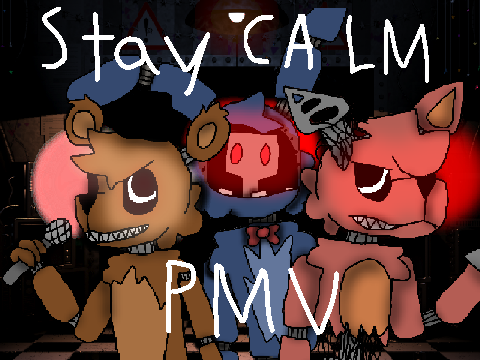 Stay Calm | PMV
