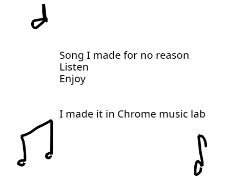 Song I Made for No Reason