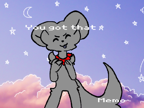 Cuz u got that(MEME)