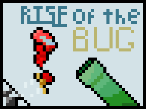 Rise of the Bug