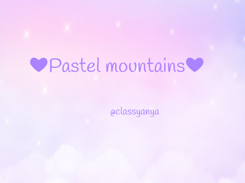 ❤Pastel mountains❤