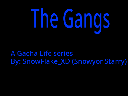 The Gangs- Chapter 1