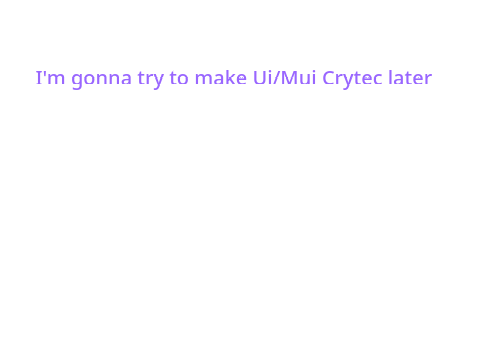 Mui / Ui Crytec Updated news