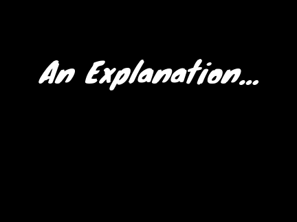 An explanation...