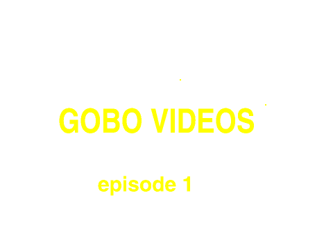 GOBO VIDEOS - EPISODE 1- "Gobo and Giga"
