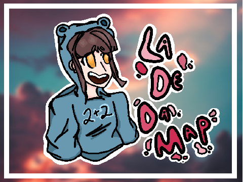 MAP Thumbnail | La De Da De Da De Da De Day Oh