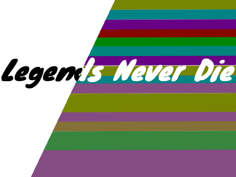 Legends Never Die