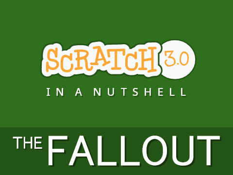 Scratch 3.0 in a Nutshell: The Fallout