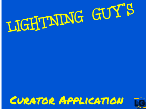 LightningGuy's Curator's Application