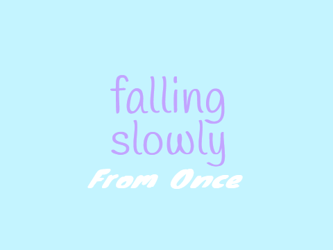 Falling Slowly (From Once)