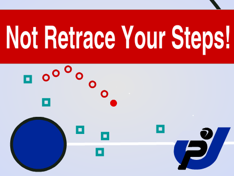 Not Retrace Your Steps!