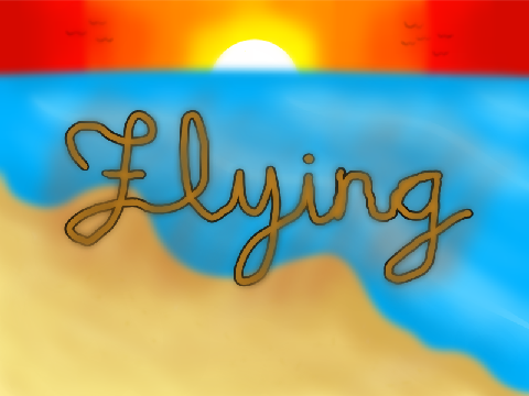 Flying [Original Song]