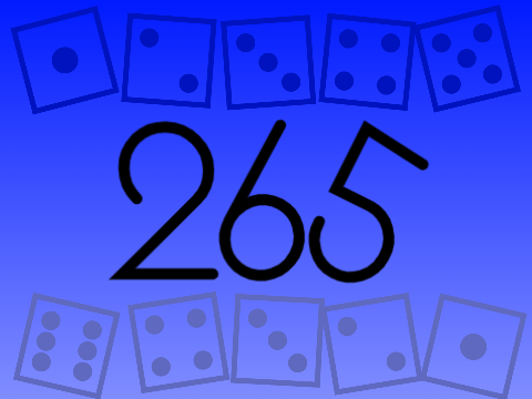 Number Evolution: Ten Dice [ 219 --> 265 ]