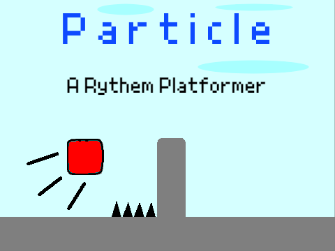 P a r t i c l e  - A Rythem Platformer 