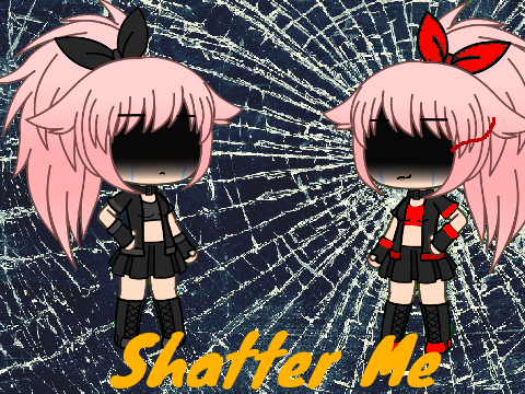 Shatter Me//Nightstep//Glmv