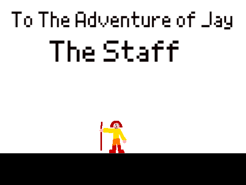 The Adventure of Jay TM: The Staff