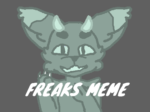 FREAKS | Meme