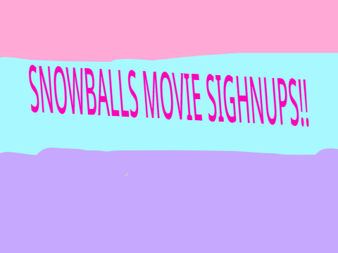 Snowballs sign ups