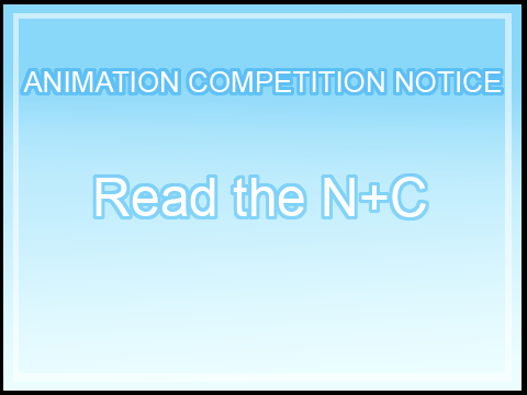 ||ANIMATION COMPETITION NOTICE||