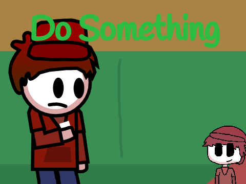 Do Something?