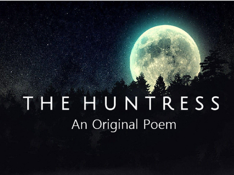 ✰ The Huntress | An Original Poem ✰ 