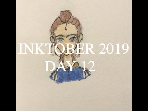 Inktober2019 (Day 12)
