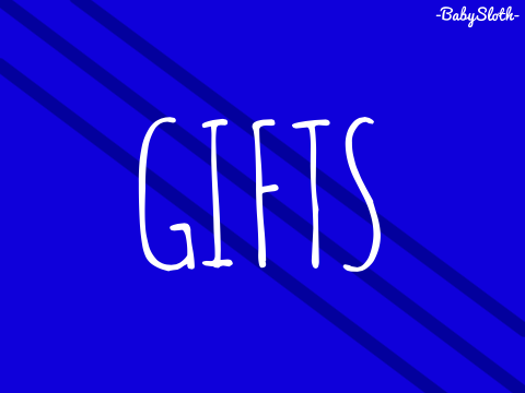 Gifts