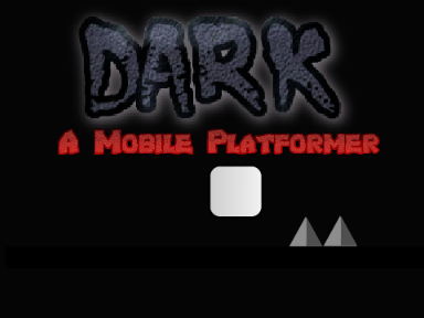 Dark || A Mobile Platformer