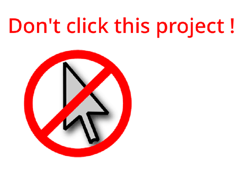 Don't click this project