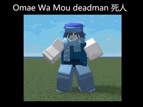 Omae Wa Mou deadman 死人
