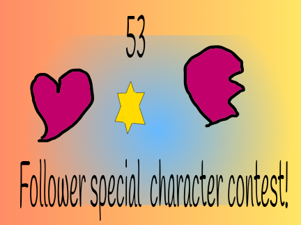 53 follower special! CONTEST ($o$)