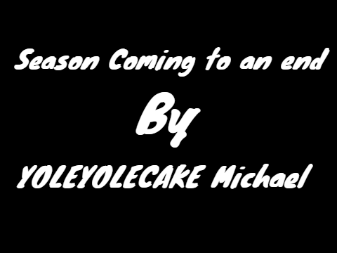 Season Coming to an End