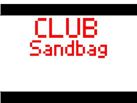 Club Sandbag intro