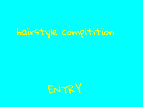 Hairstyle Contest*entry*