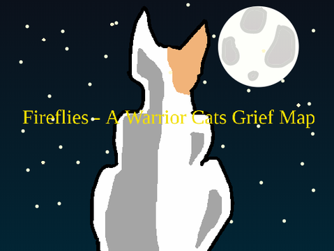 Fireflies - Warrior Cats Grief Map