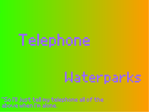 Telephone- Waterparks
