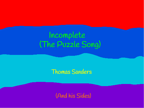 Incomplete (The Puzzle Song) -Thomas Sanders
