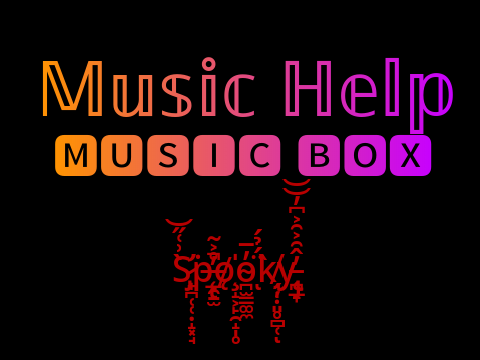 Music Help Music Box - Spook Version