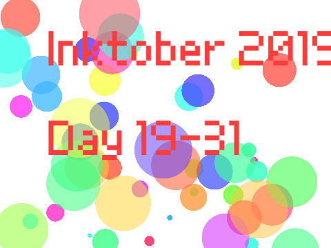Inktober Days 19-31